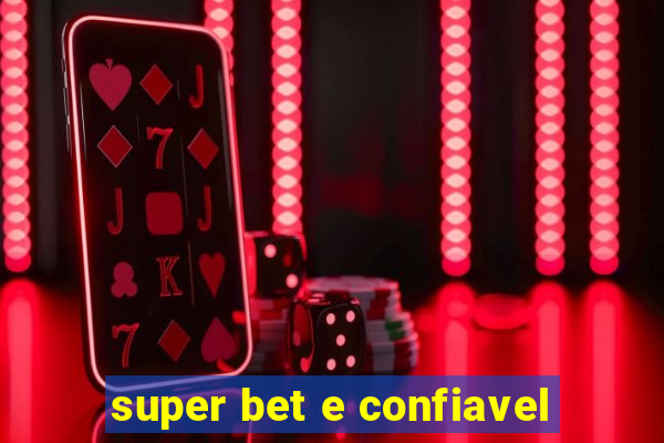 super bet e confiavel